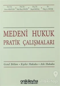 Medeni Hukuk Pratik Çalışmaları