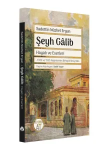 Şeyh Gâlib Hayatı ve Eserleri