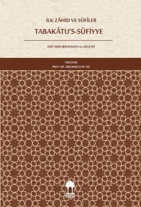 İlk Zâhid ve SÛfiler Tabakâtu's-Sûfiyye (Türkçe)