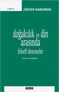Doğalcılık ve Din Arasında; Felsefi Denemeler