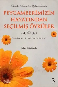 Peygamberimizin Hayatından Seçilmiş Öyküler 3
