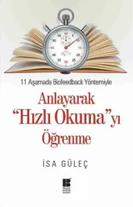 Anlayarak "Hızlı Okuma"yı Öğrenme; 11 Aşamada Biofeedback Yöntemiyle