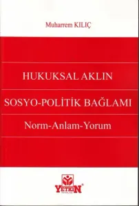 Hukuksal Aklın Sosyo - Politik Bağlamı