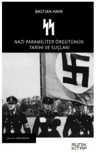 SS Nazi Paramiliter Örgütünün Tarihi ve Suçları