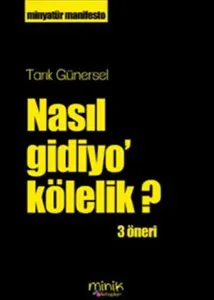 Nasıl gidiyo kölelik?
