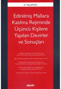 Edinilmiş Mallara Katılma Rejiminde Üçüncü Kişilere Yapılan Devirler ve Sonuçları
