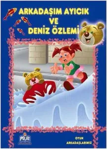 Arkadaşım Ayıcık ve Deniz Özlemi; Oyun Arkadaşlarmız Serisi