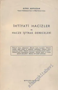 İhtiyati Hacizler ve Hacze İştirak Dereceleri - İMZALI -