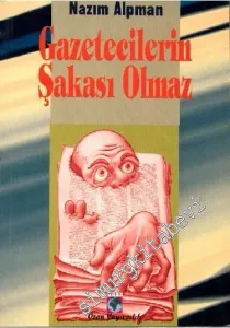 Gazetecilerin Şakası Olmaz -         1998
