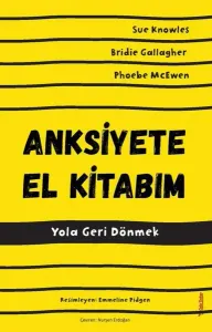 Anksiyete El Kitabım;Yola Geri Dönmek