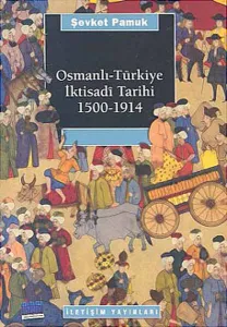 Osmanlı Türkiye İktisadî Tarihi 1500-1914