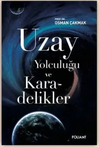 Uzay Yolculuğu ve Karadelikler