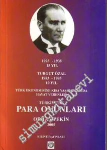 Türkiye'de Para Oyunları: Türk Ekonomisine Kısa Yaşamlarında Hayat Verenler -