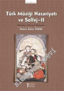 Türk Müziği Nazariyatı ve Solfej 2: Mürekkep (Birleşik) Makamlar -