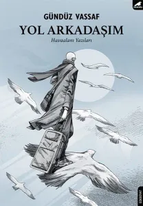 Yol Arkadaşım; Havaalanı Yazıları