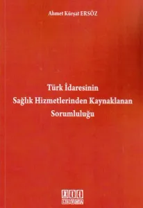 Türk İdaresinin Sağlık Hizmetlerinden Kaynaklanan Sorumluluğu