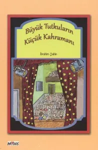 Büyük Tutkuların Küçük Kahramanı