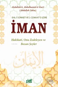 Ehli Sünnet vel Cemaate Göre İman;Hakikati Onu Zedeleyen ve Bozan Şeyler
