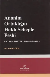 Anonim Ortaklığın Haklı Sebeple Feshi