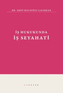 İş Hukukunda İş Seyahati