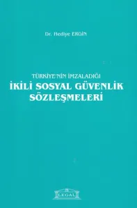 Türkiye'nin İmzaladığı İkili Sosyal Güvenlik Sözleşmeleri