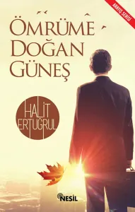 Ömrüme Doğan Güneş; Arayış Serisi