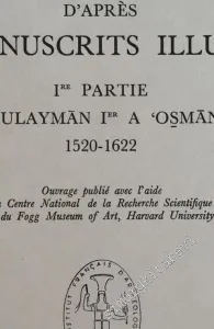 Les Peinture Turque d'Apres les Manuscrits Illustres 1 Partie de Sulayman 1 à ‘Osman 2 1520 - 1622  -