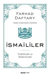 İsmaililer; Tarihleri ve Öğretileri