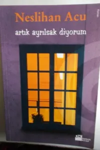 Artık Ayrılsak Diyorum