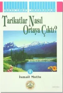 Tarikatlar Nasıl Ortaya Çıktı?