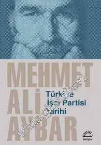 TİP Türkiye İşçi Partisi Tarihi -