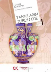 Tanrıların Yurdu Ege (Anadolu Mitolojisi 1)