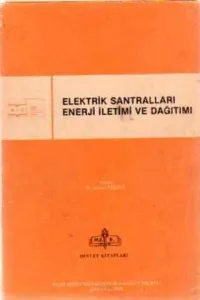 Elektrik Santralleri Enerji İletimi ve Dağıtımı