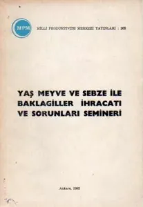 Yaş Meyve ve Sebze ile Baklagiller İhracatı ve Sorunları Semineri