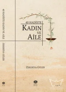 40 Hadiste Kadın ve Aile