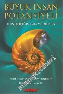 Büyük İnsan Potansiyeli: Kendi Işığınızda Yürümek -         2015