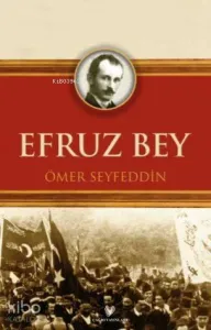 Efruz Bey; Osmanlı Türkçesi aslı ile birlikte, sözlükçeli