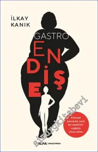 Gastro Endişe - Küresel Pazarda Yeni Bir Endüstri: Sağlıklı Yiyecekler -        2023