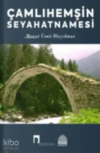 Çamlıhemşin Seyahatnamesi