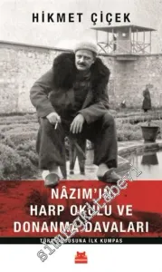 Nazım'ın Harp Okulu ve Donanma Davaları - Türk Ordusuna İlk Kumpas -         2019