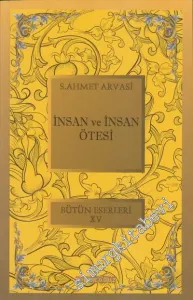 İnsan ve İnsan Ötesi: Bütün Eserleri 15 -