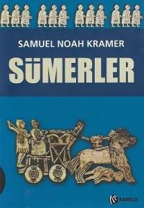 Sümerler Tarihleri, Kültürleri ve Karakterleri