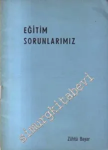 Eğitim Sorunlarımız  -