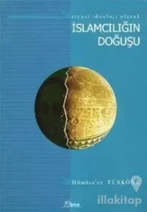İslamcılığın Doğuşu Siyasi İdeoloji Olarak