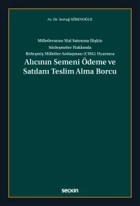 Alıcının Semeni Ödeme ve Satılanı Teslim Alma Borcu