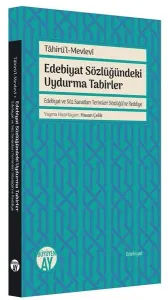 Edebiyat Sözlüğündeki Uydurma Tabirler;Edebiyat ve Söz Sanatları Terimleri Sözlüğü’ne Reddiye