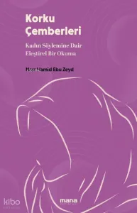 Korku Çemberleri;Kadın Söylemine Dair Eleştirel Bir Okuma