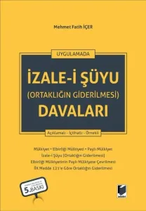 İzale-i Şuyu (Ortaklığın Giderilmesi) Davaları