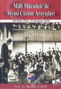 Milli Mücadele'de Siyasi Çözüm Arayışları ( 30 Ekim 1918 - 24 Temmuz 1923 ) -        2005