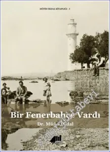 Bir Fenerbahçe Vardı CİLTLİ -